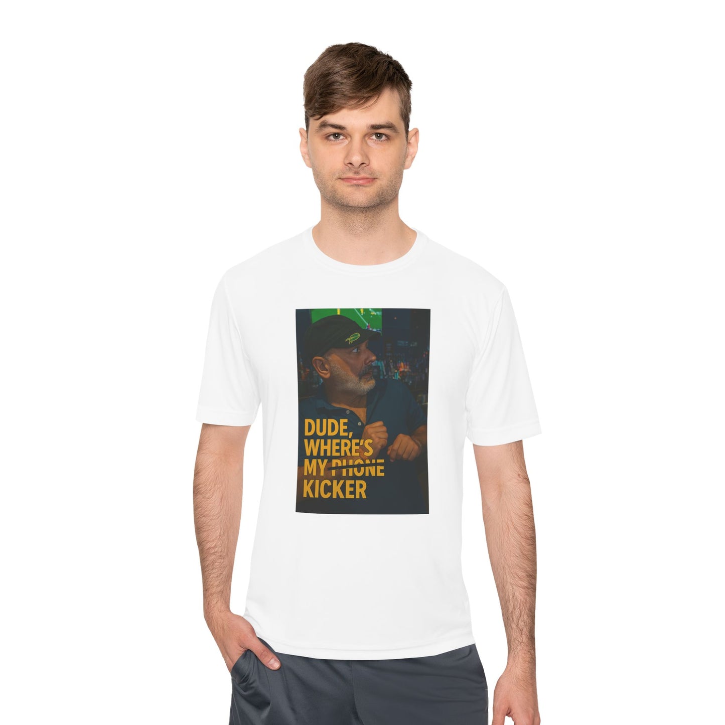 Moisture Wicking Dri Fit Tee - Dri Fit Dude Where Is My Kicker Tshirt