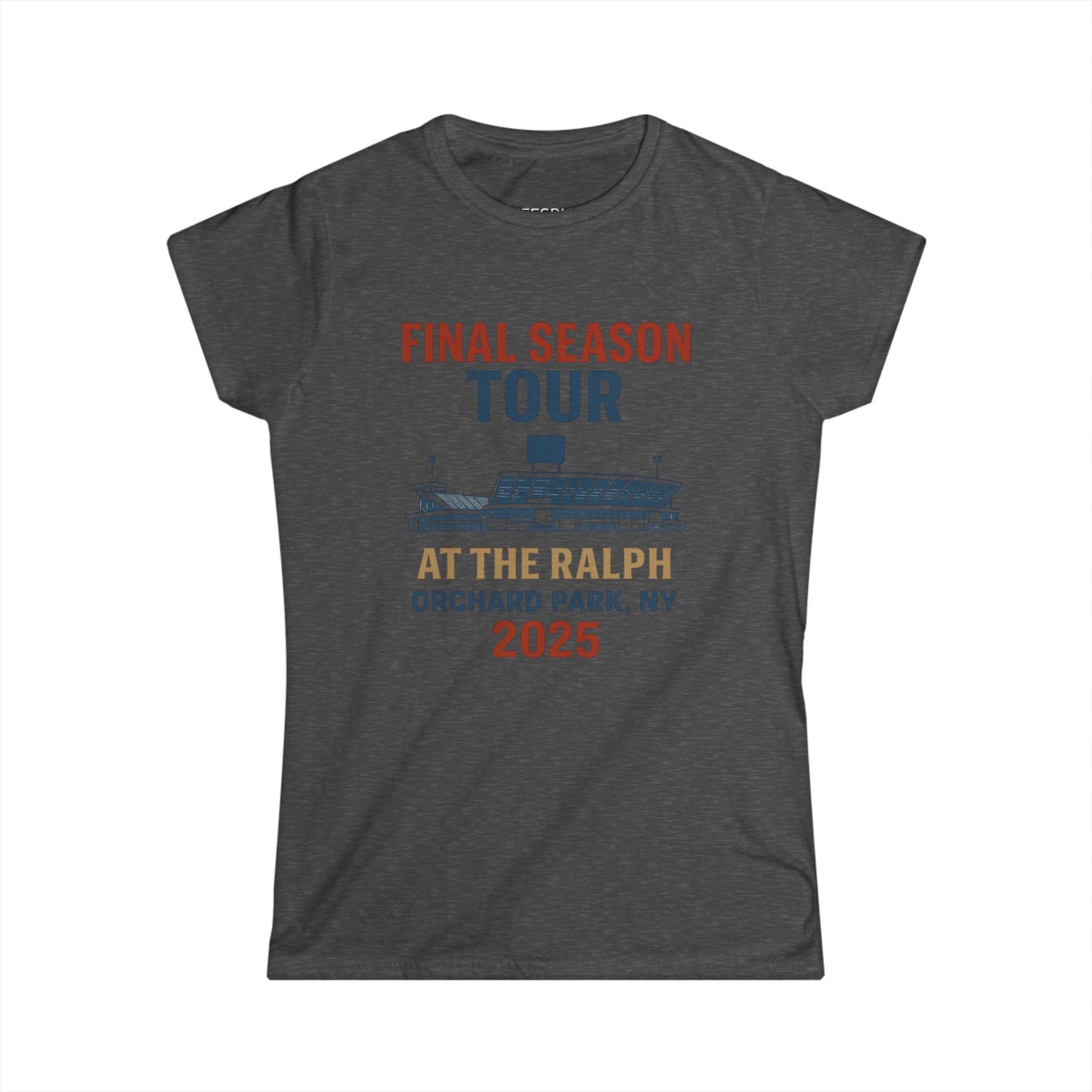 Women's Tee - Woman's Final Season Tour at the Ralph T shirt