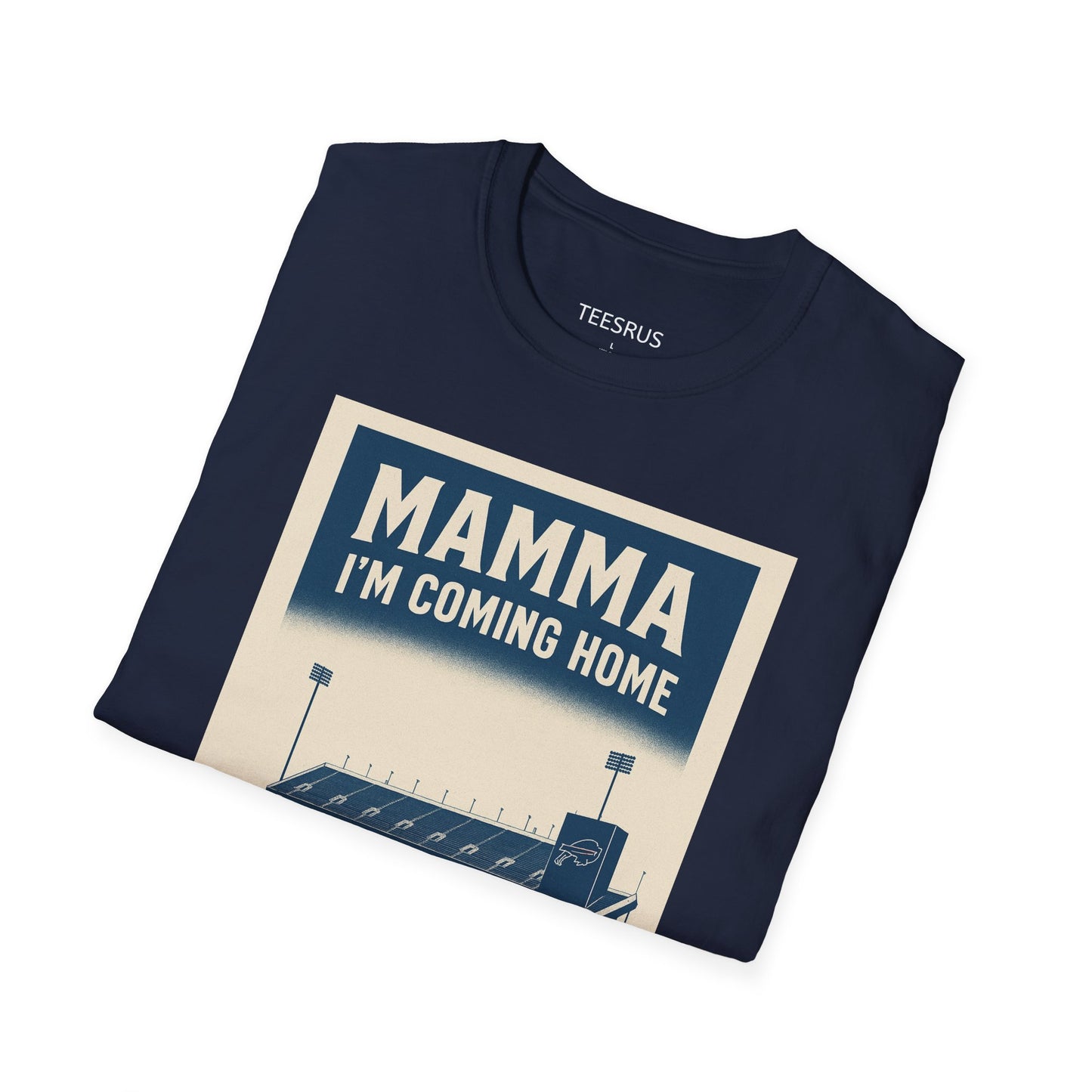 Mamma I'm coming home Buffalo football teeshirt