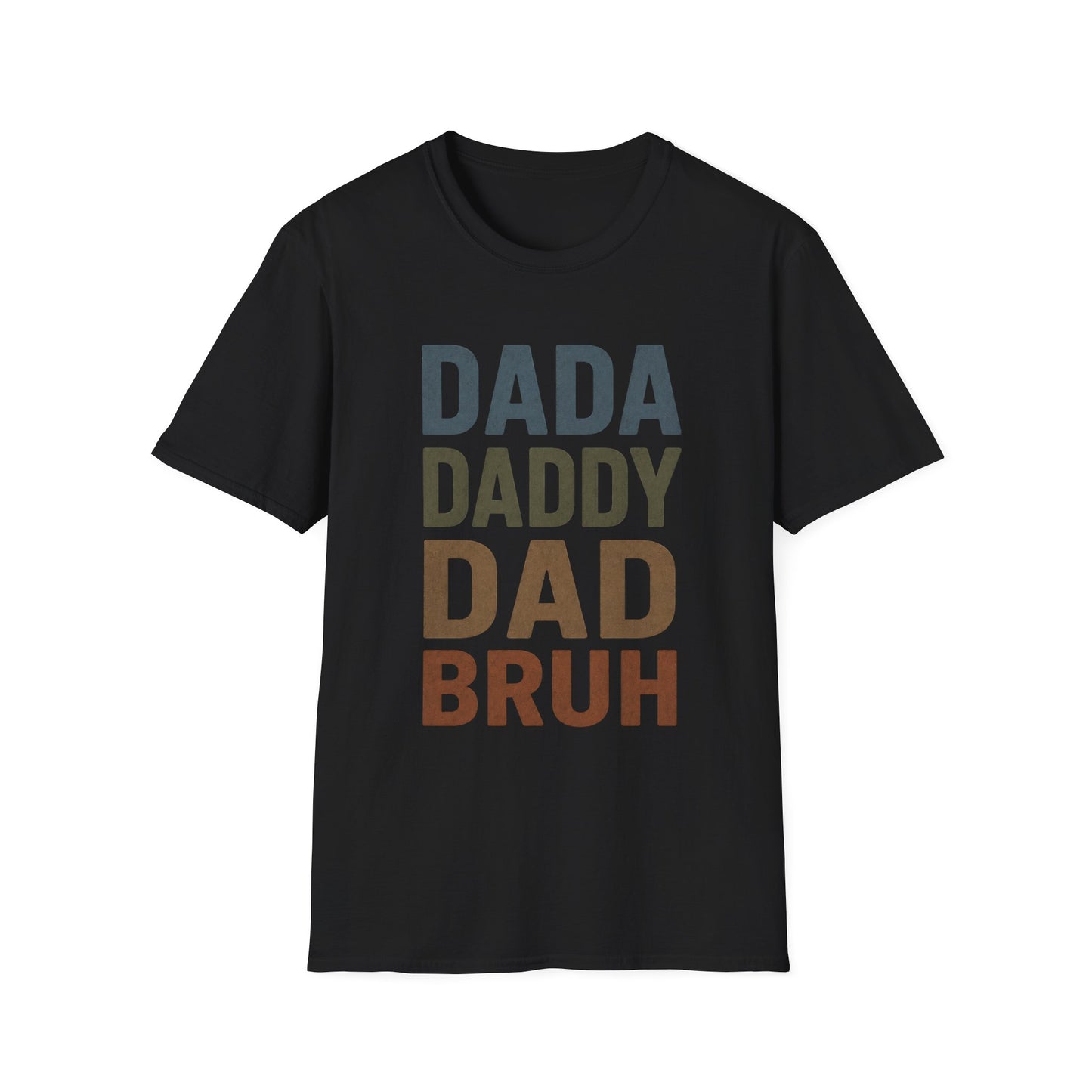 DADA DADDY DAD BRUH T-Shirt – Funny Father’s Day Dad Graphic Tee | Teesrus716
