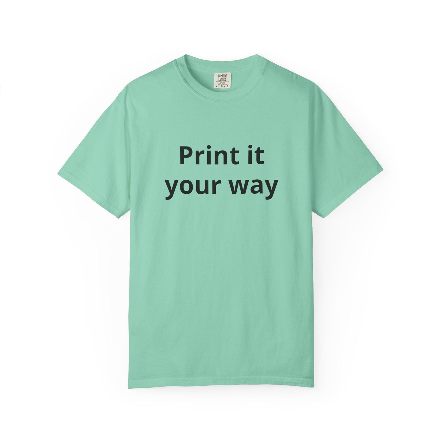 Customizable Print It Your Way T‑Shirt