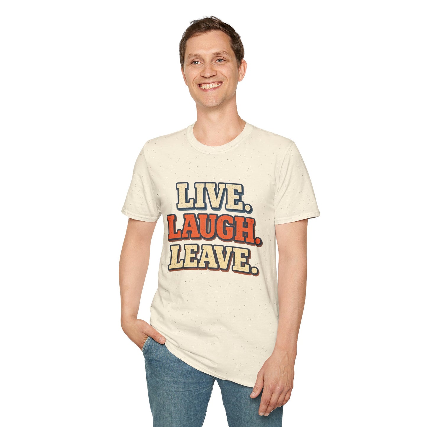 Live Laugh Leave Retro T-Shirt | Vintage Funny Graphic Tee | TeesRus716.com