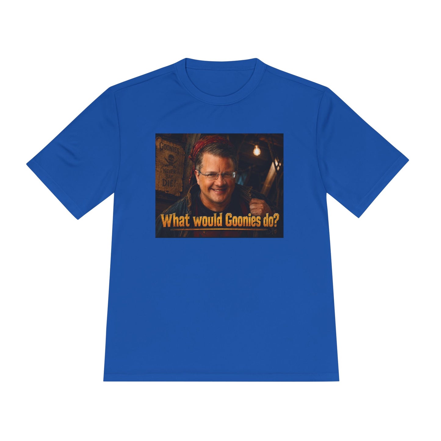 What Would Goonies Do? Tee — Retro Adventure Movie Quote Shirt