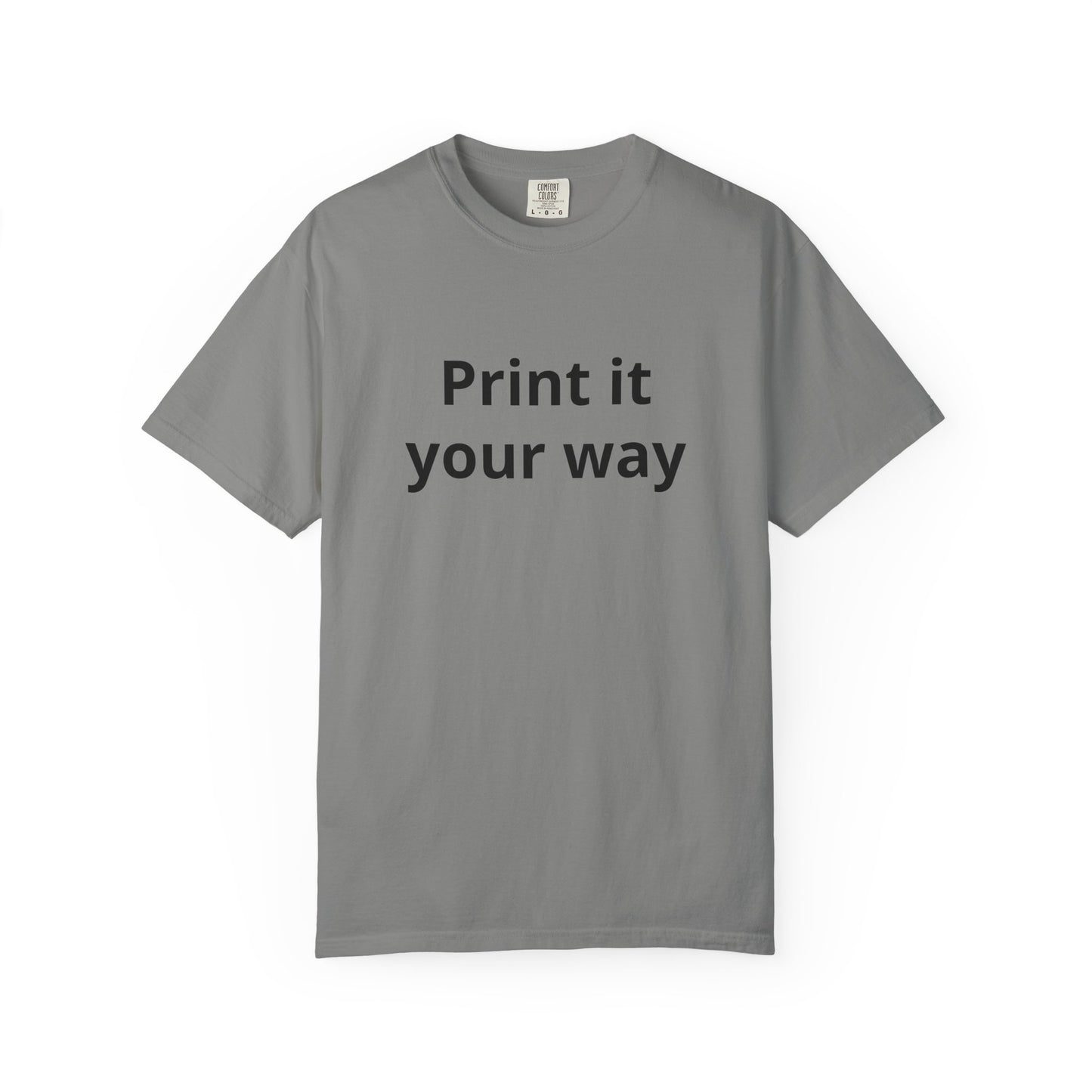 Customizable Print It Your Way T‑Shirt