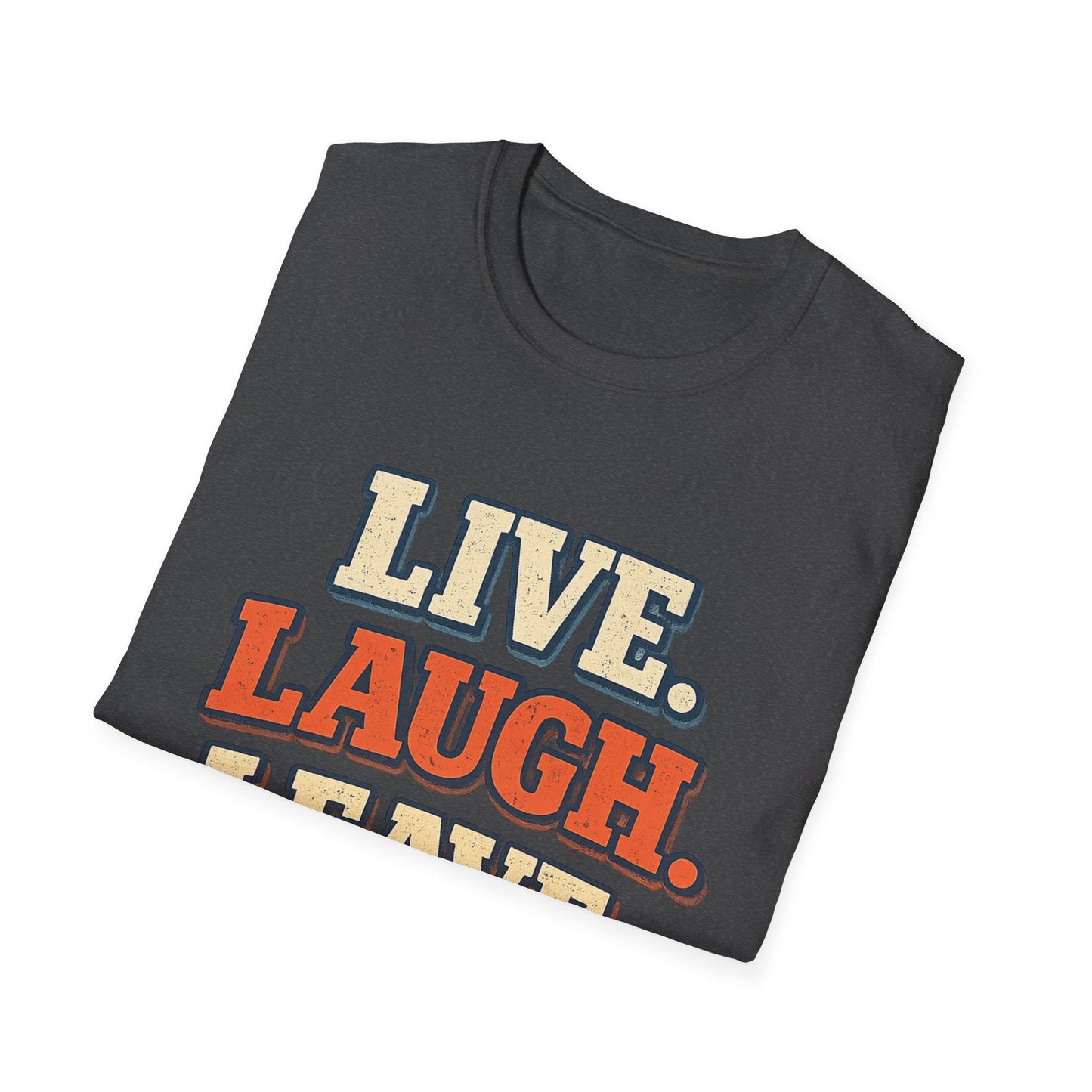 Live Laugh Leave Retro T-Shirt | Vintage Funny Graphic Tee | TeesRus716.com