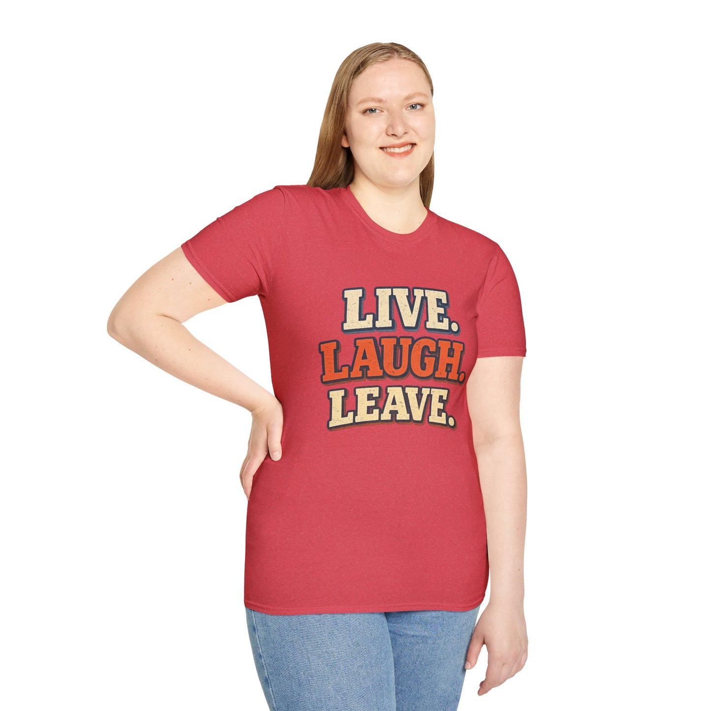 Live Laugh Leave Retro T-Shirt | Vintage Funny Graphic Tee | TeesRus716.com
