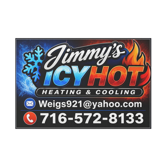 Plastic Yard Sign — Jimmy's Icy Hot Heating & Cooling Business Sign with Contact Info