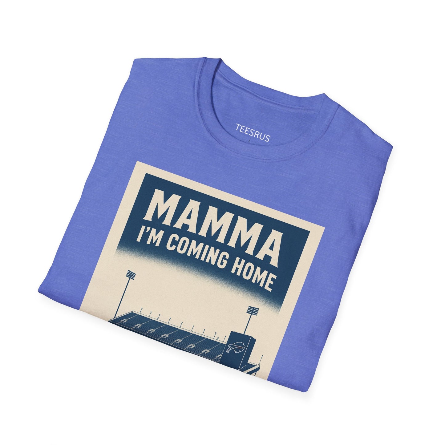 Mamma I'm coming home Buffalo football teeshirt