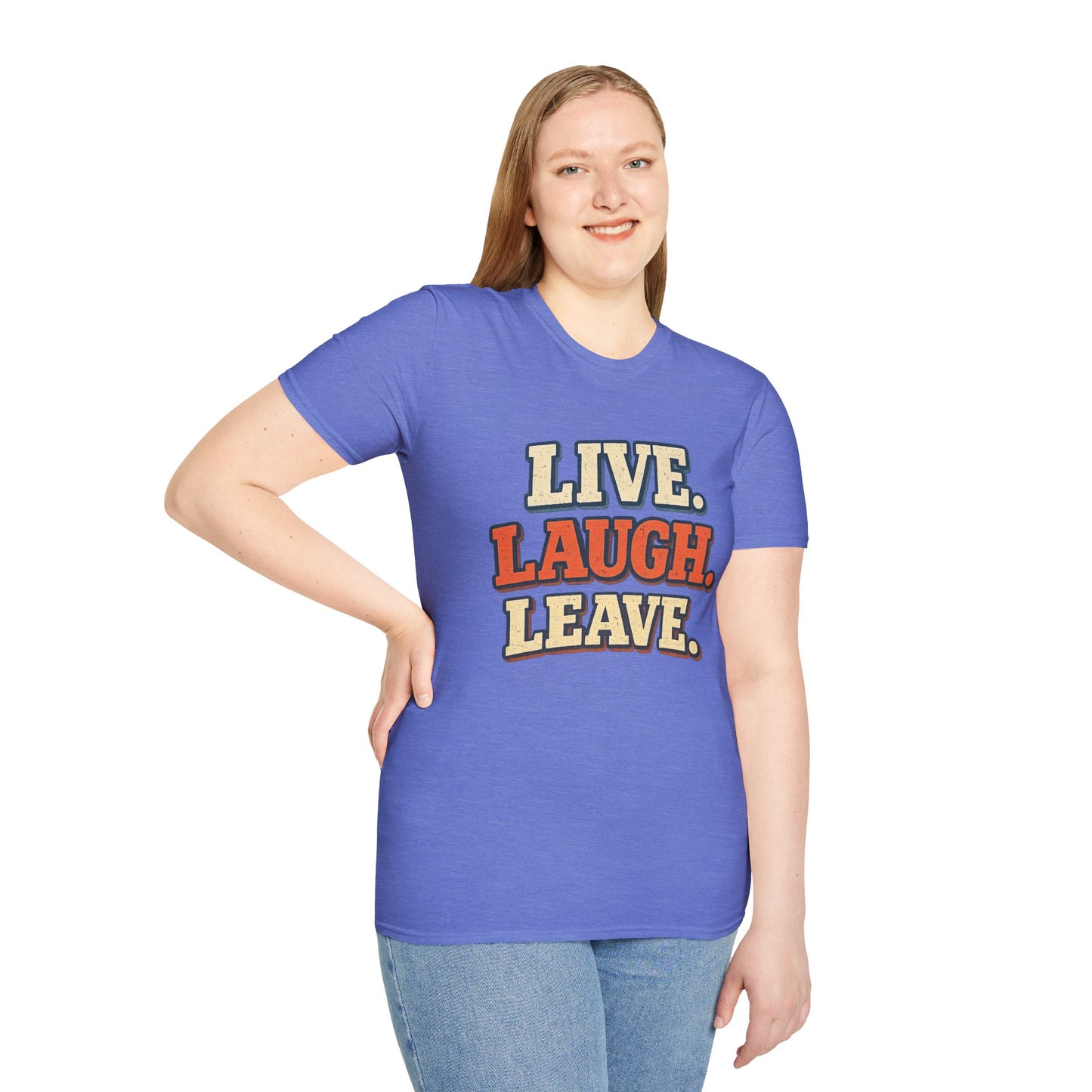 Live Laugh Leave Retro T-Shirt | Vintage Funny Graphic Tee | TeesRus716.com