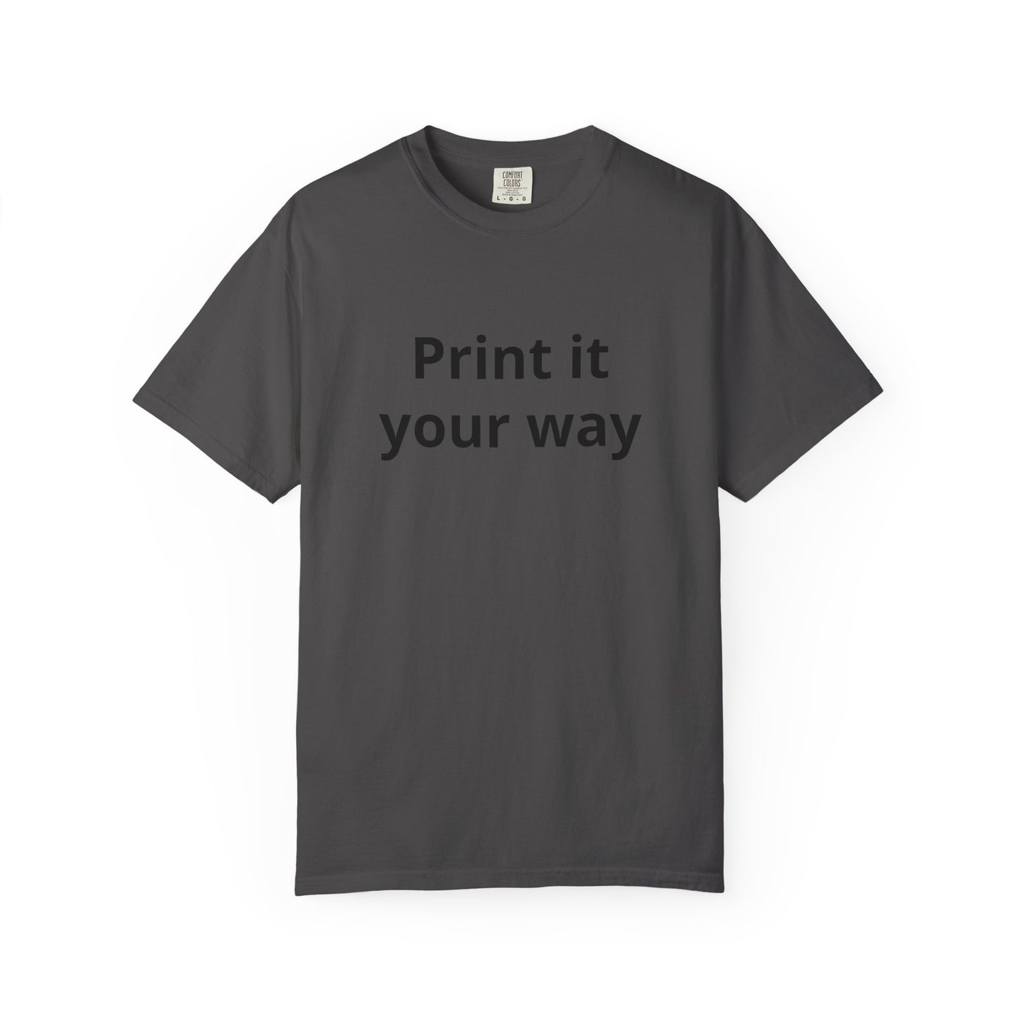 Customizable Print It Your Way T‑Shirt