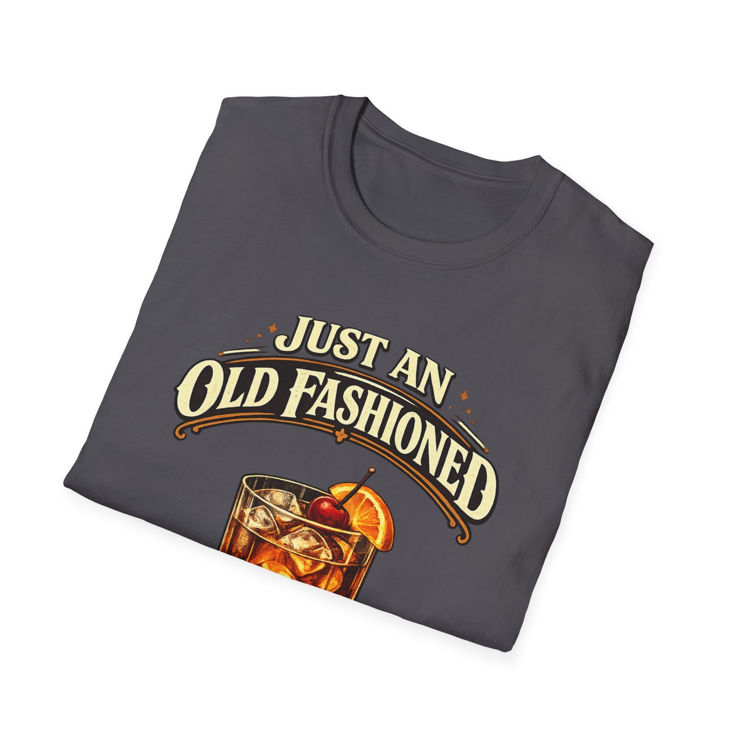 Old Fashioned Kinda Guy T-Shirt — Vintage Cocktail Whiskey Tee